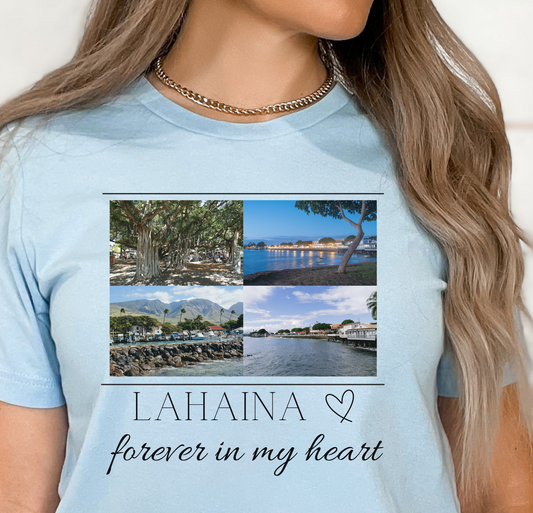 Lahaina Maui is Forever in My Heart Shirt