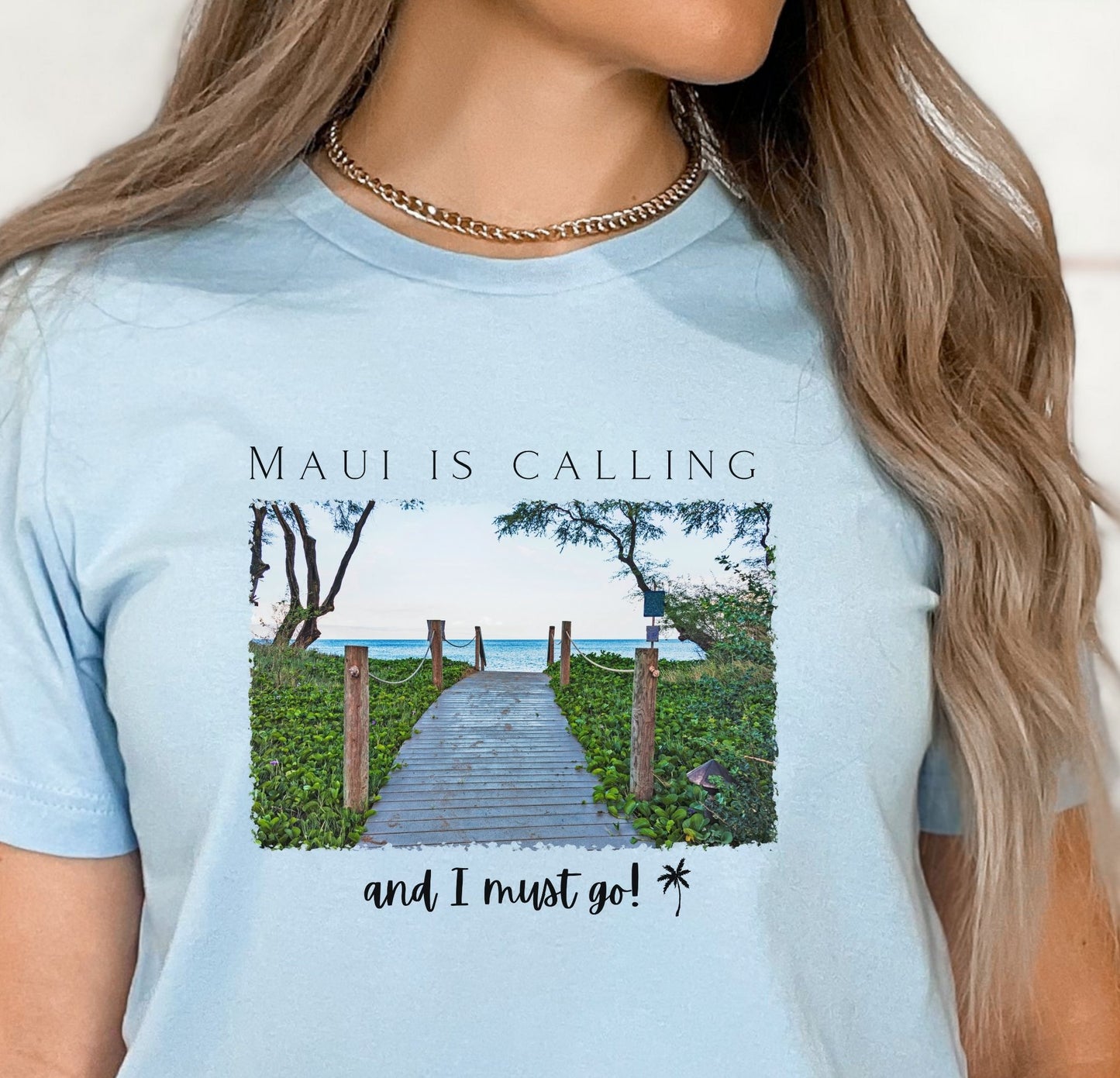 Maui is calling and I must Go T Shirt