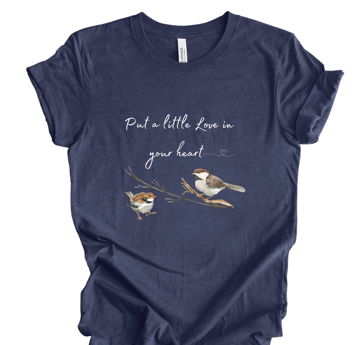 Watercolor Bird T Shirt Put A Little Love in your Heart!